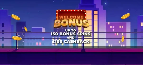 Welcome Bonus banner – 150 bonus spins and £100 cashback